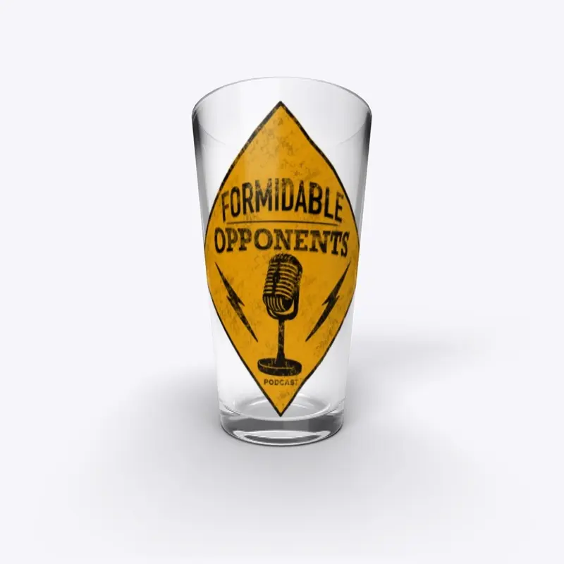 Formidable Opponents Pint Glass