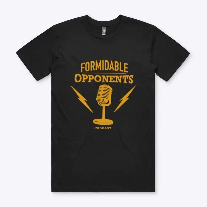 Formidable Opponents Tee